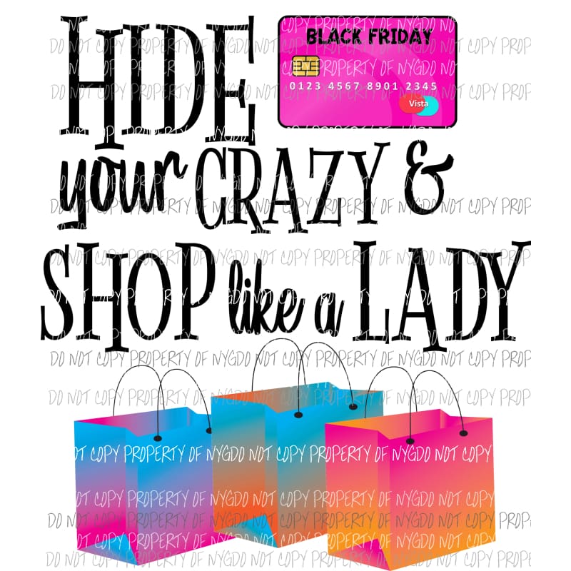 Hide Your Crazy and Shop Like A Lady Black Friday Sublimation transfers Heat Transfer