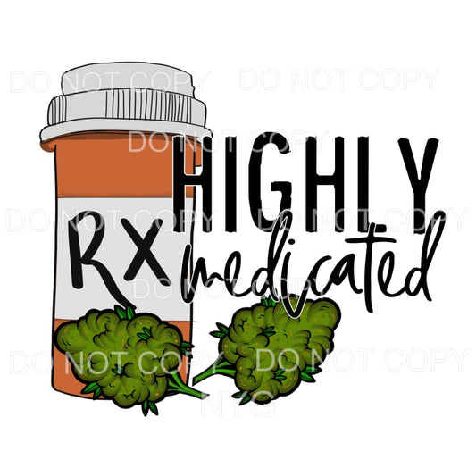 Highly Medicated Rx Bottle Cannabis Buds #1991 Sublimation 