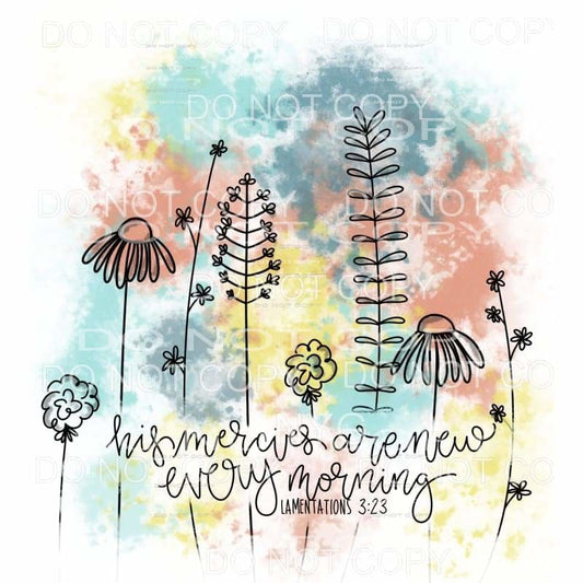 His Mercies Are New Every Morning Flowers Pastels Bible 