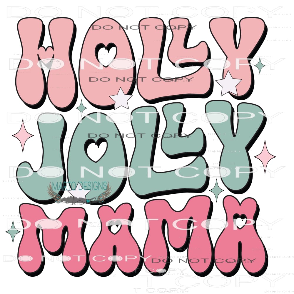 Holly Jolly Mama #7830 Sublimation transfers - Heat Transfer