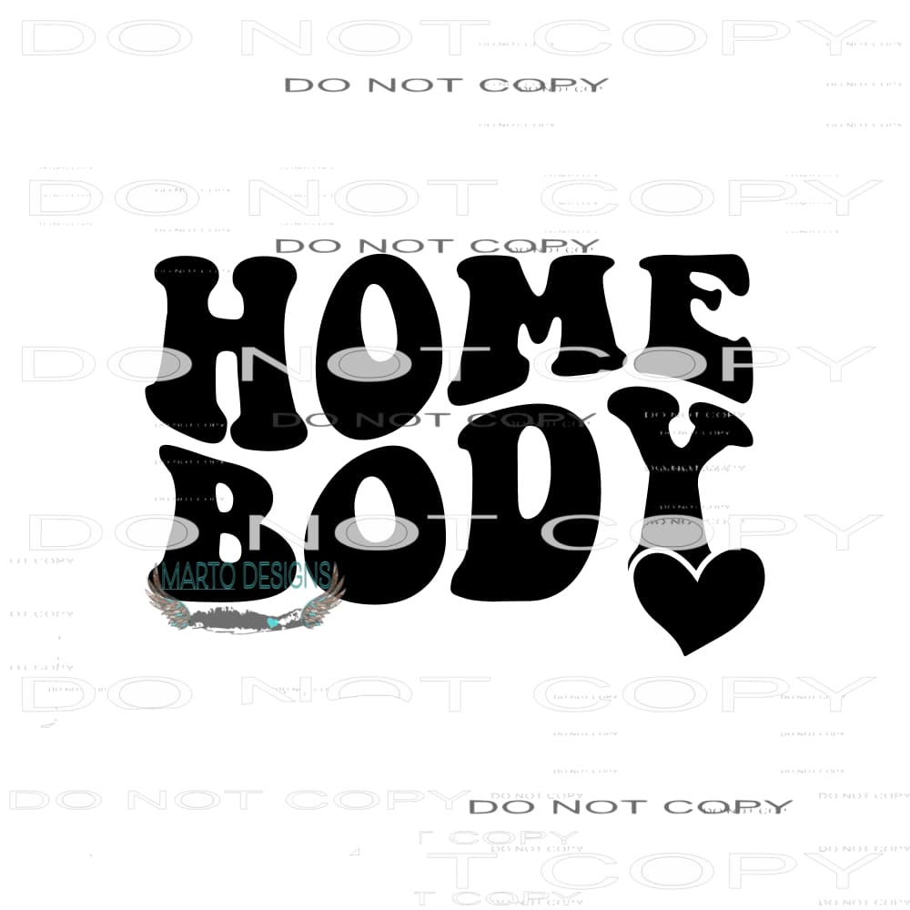 Home Body #9253 Sublimation transfers - Heat Transfer