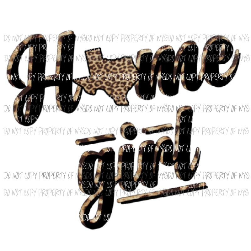 Home Girl Texas Sublimation transfers Heat Transfer
