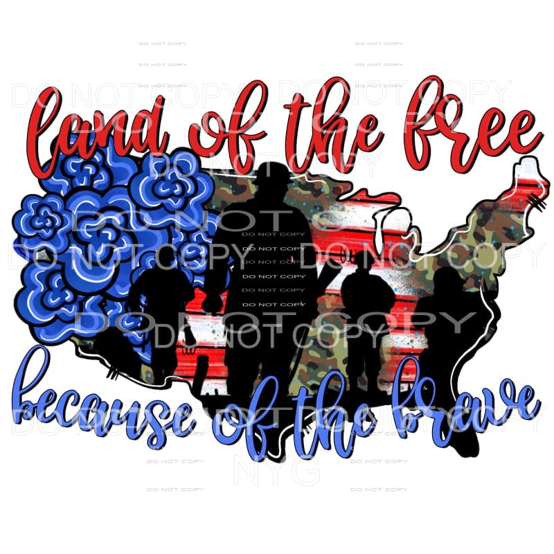 Home Of The Free Because Of The Brave Soldiers USA 4th of 