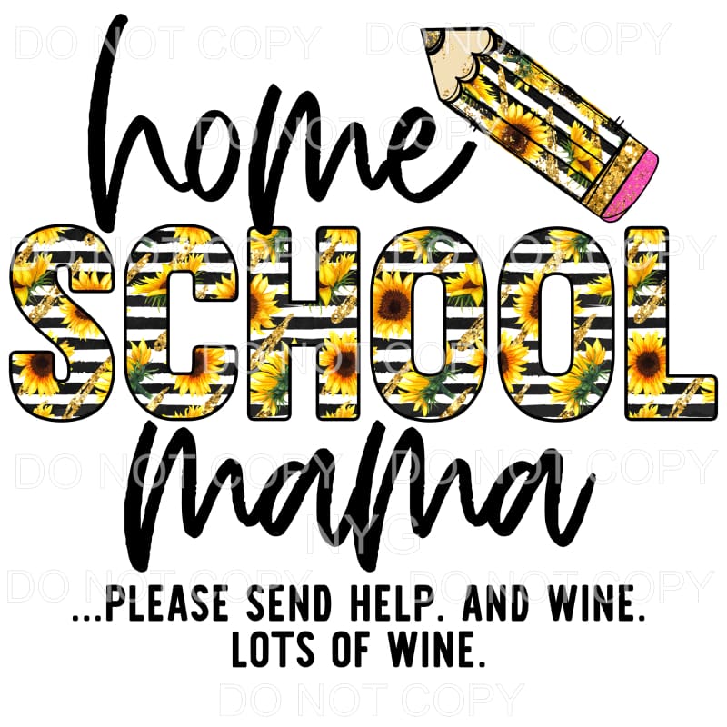 Home School Mama Please Send Help Sunflowers Pencil 