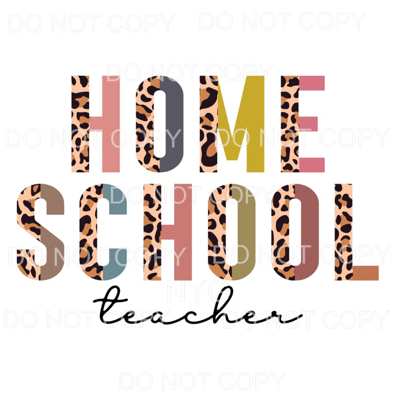 Home School Teacher Half Leopard #348 Sublimation transfers 