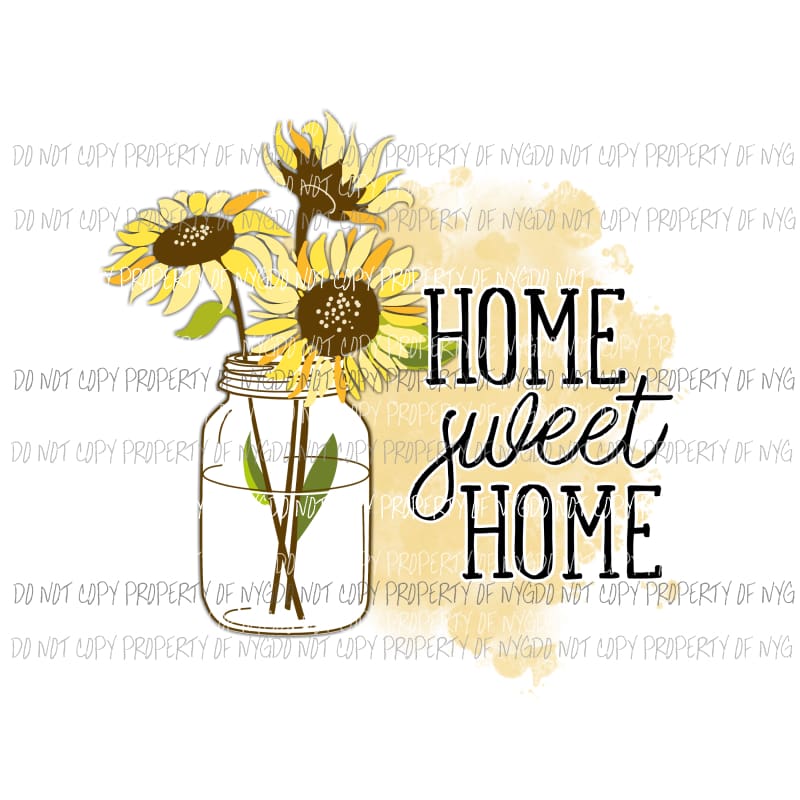 Home Sweet Home jar sunflowers Sublimation transfers Heat Transfer