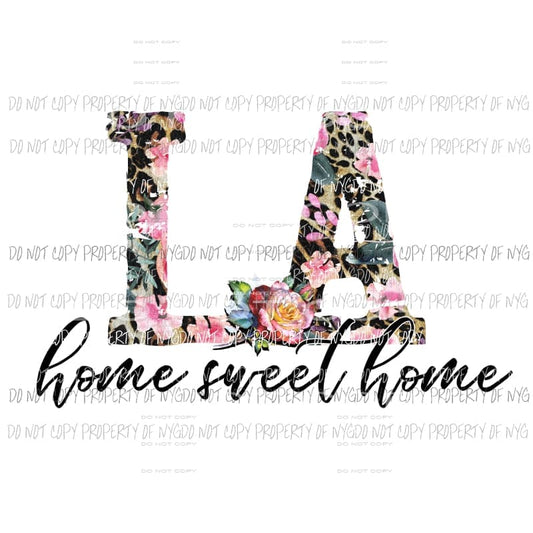 Home Sweet Home LA Sublimation transfers Heat Transfer