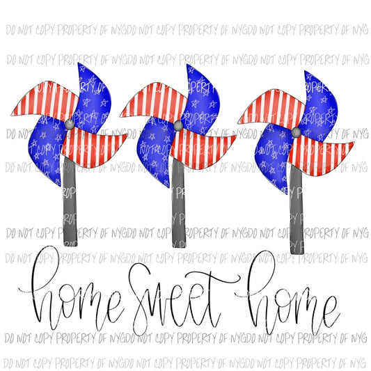 Home Sweet Home Pinwheels trio red white blue Sublimation transfers Heat Transfer