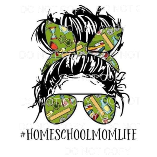 Homeschool Mom Life Messy Bun School Supplies Sublimation 