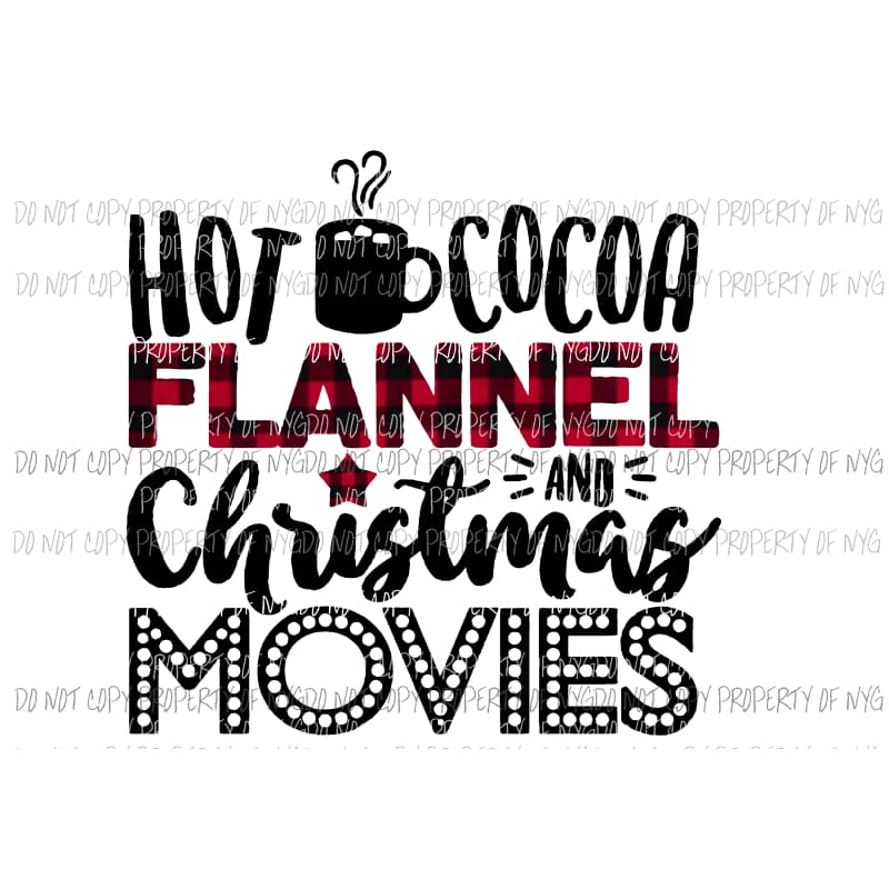 hot cocoa flannel and Christmas movies Sublimation transfers Heat Transfer