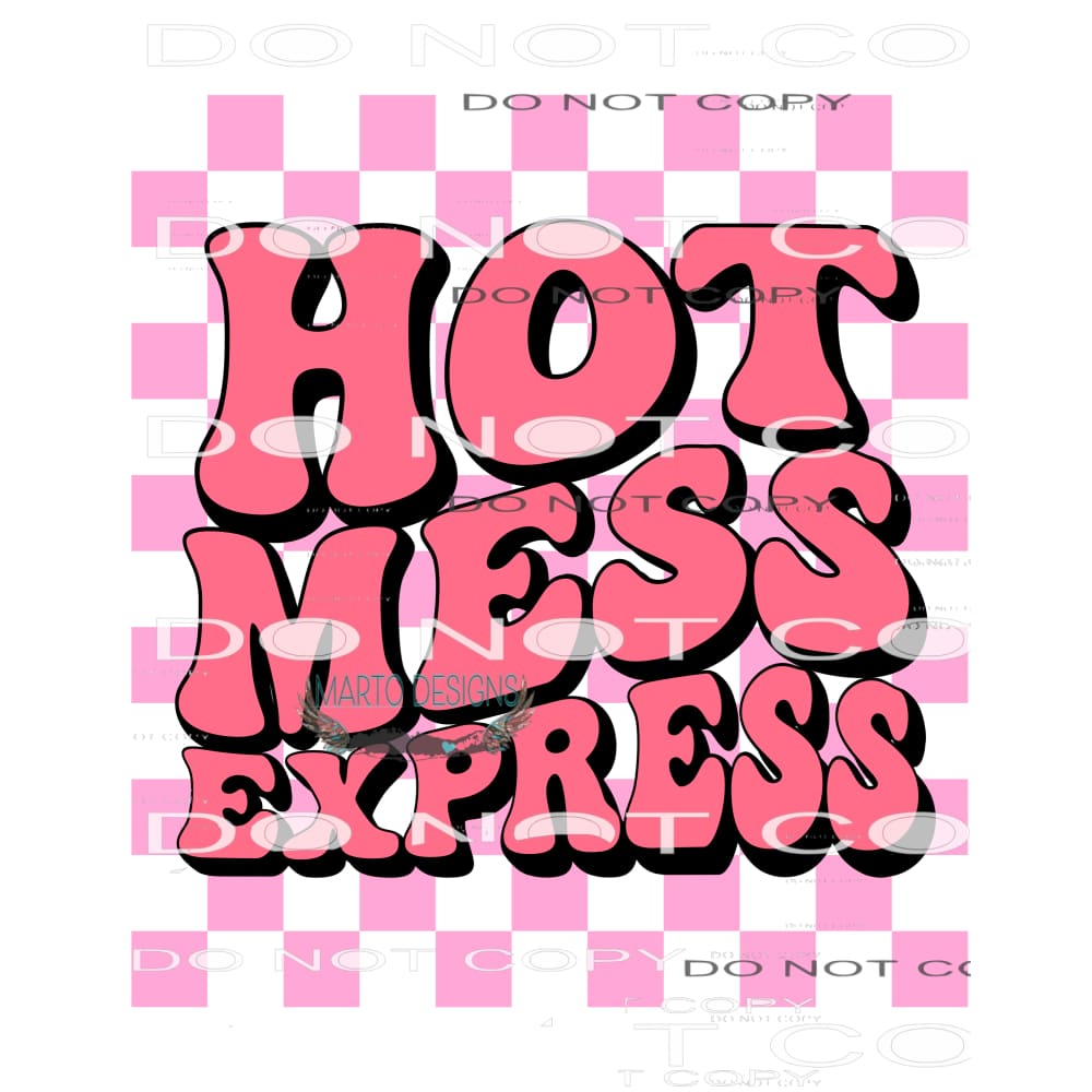 Hot Mess Express #8238 Sublimation transfers - Heat Transfer