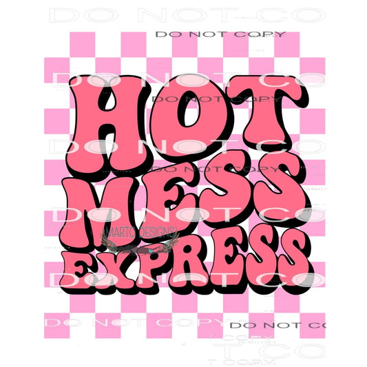 Hot Mess Express #8238 Sublimation transfers - Heat Transfer