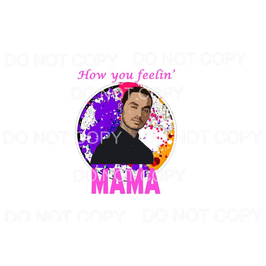 How You Feelin Mama Rio Good Girls #1 Sublimation transfers 