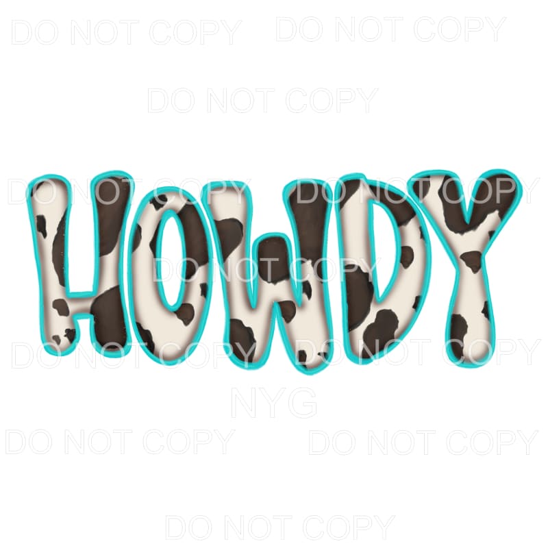 Howdy Cowhide Turquoise Sublimation transfers - Heat 