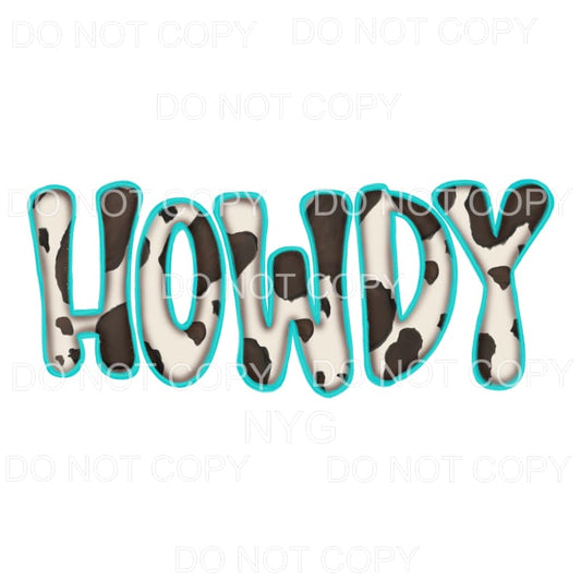 Howdy Cowhide Turquoise Sublimation transfers - Heat 