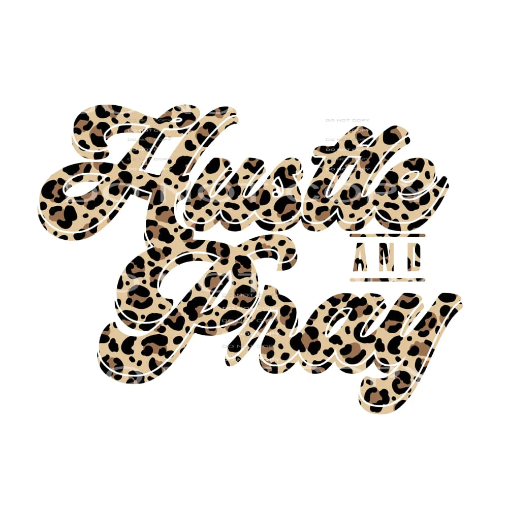 Hustle and Pray # 2354 Sublimation transfers - Heat Transfer