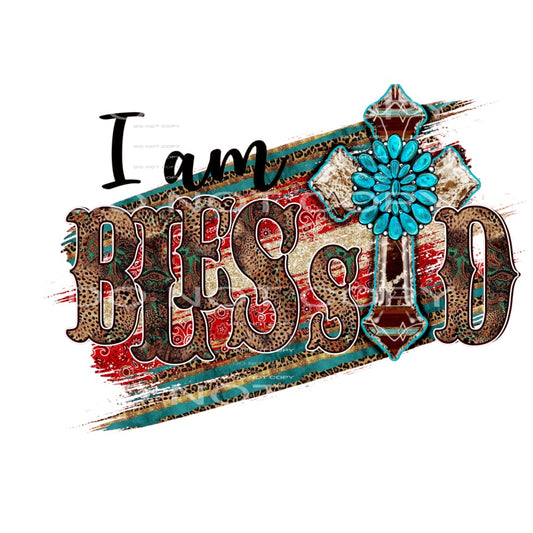 I am blessed #6065 Sublimation transfers - Heat Transfer