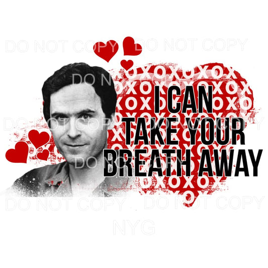 I Can Take Your Breath Away XOXO Heart Background 