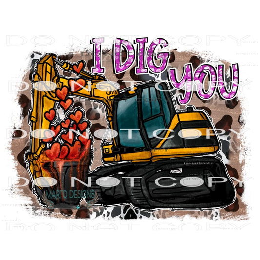 I Dig You #9490 Sublimation transfers - Heat Transfer