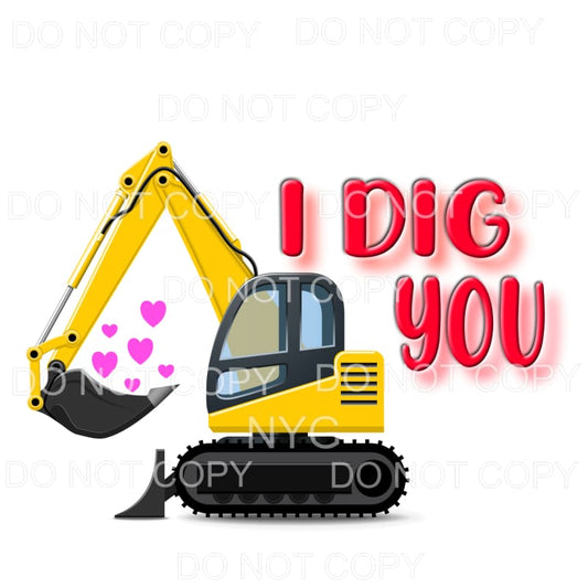 I Dig You Bulldozer Pink Hearts Sublimation transfers - Heat