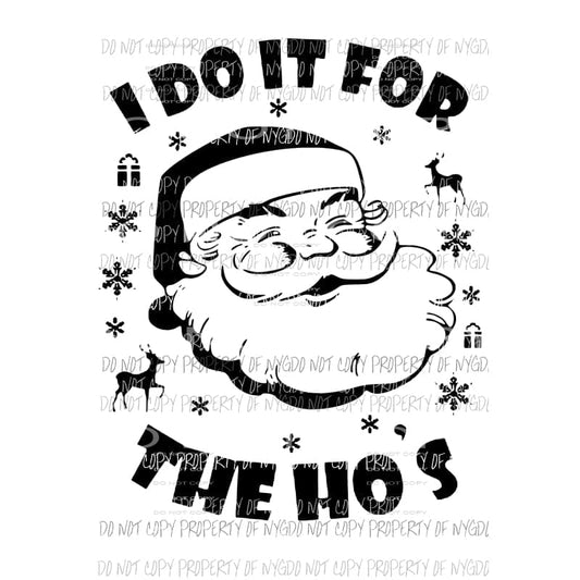 I do it for the Hos Santa 1 Sublimation transfers Heat Transfer