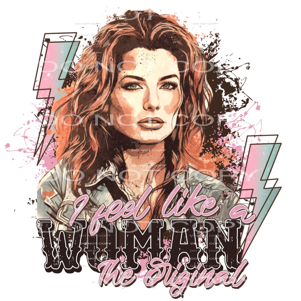 I feel like a women # 207 Sublimation transfers - Heat