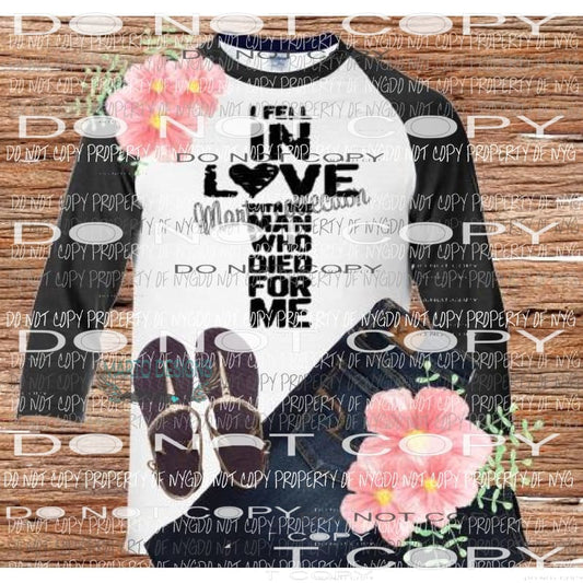 I fell in love with the man who died for me cross sublimation transfer Heat Transfer