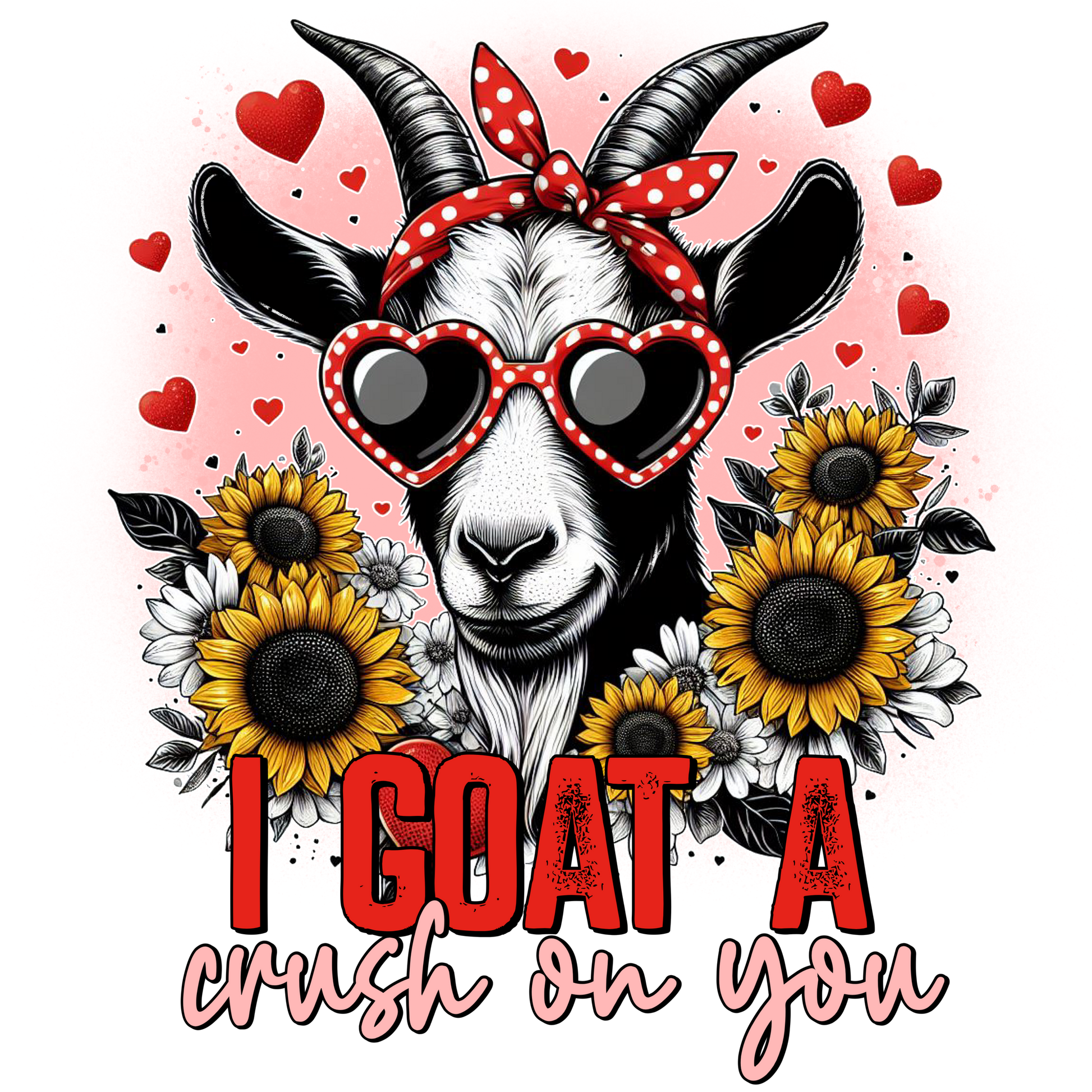 I Goat A Crush On You #8787 Sublimation transfers - Heat