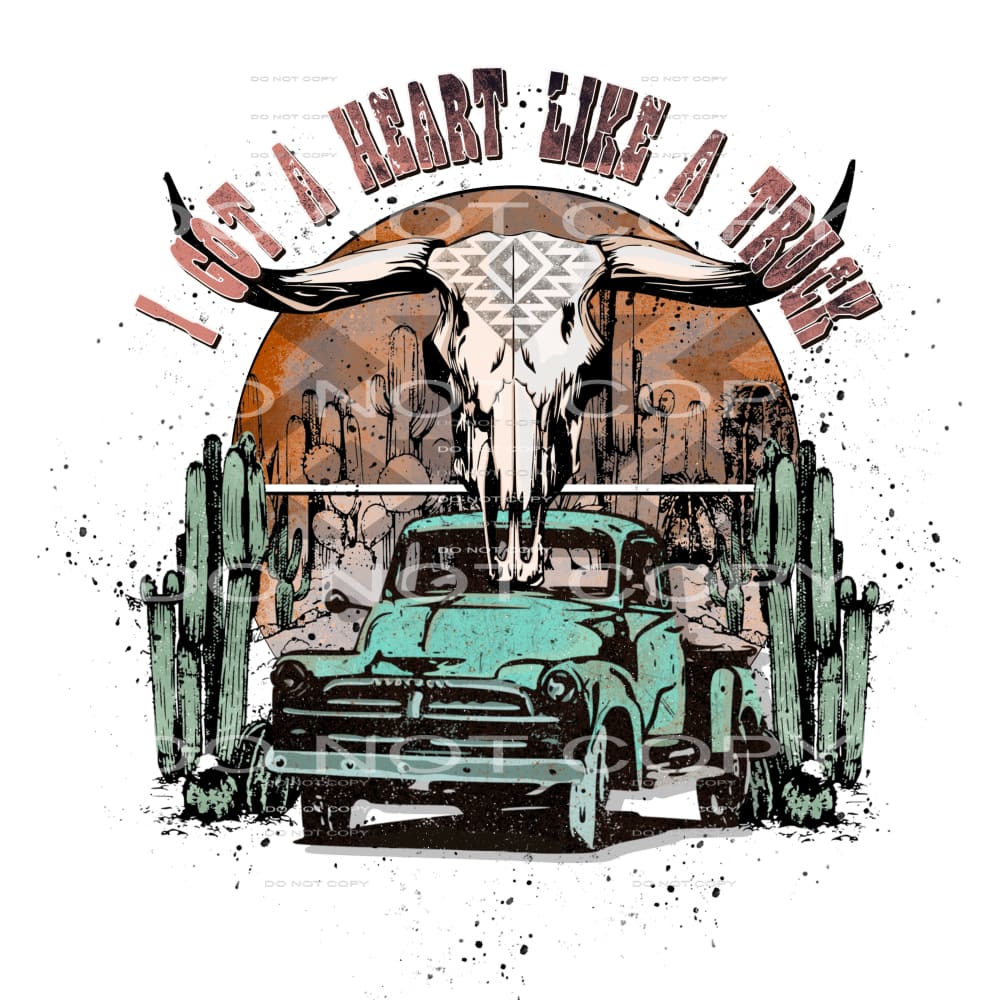 I Got A Heart Like A Truck #4402 Sublimation transfers -