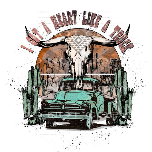 I Got A Heart Like A Truck #4402 Sublimation transfers -