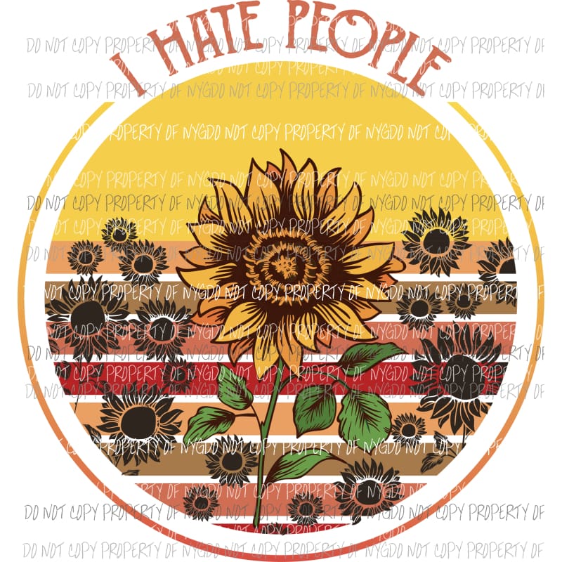 I hate People Sunflower RED Sublimation transfers Heat Transfer