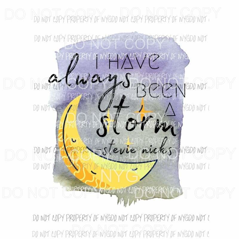 I have always been a storm stevie nicks #2 bright yellow Sublimation transfers Heat Transfer