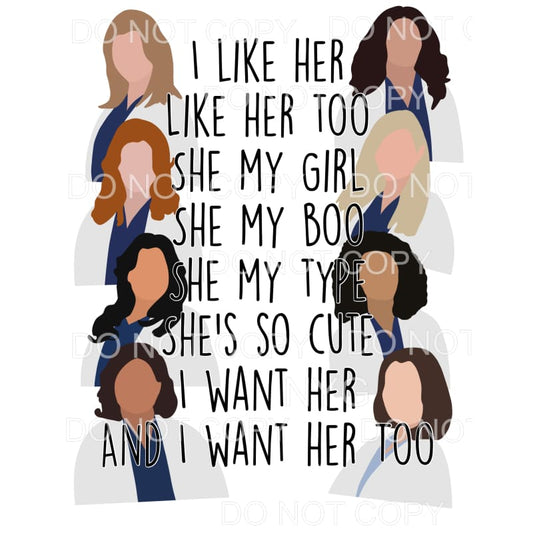 I like her I like Her too GREYS ANATOMY Sublimation 
