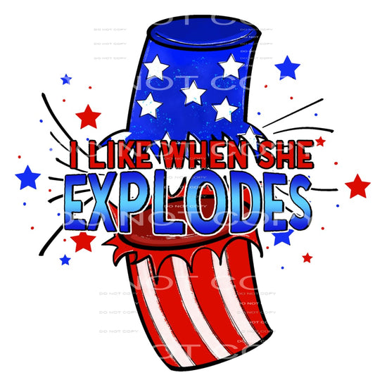 I like it when she explodes #7110 Sublimation transfers - 