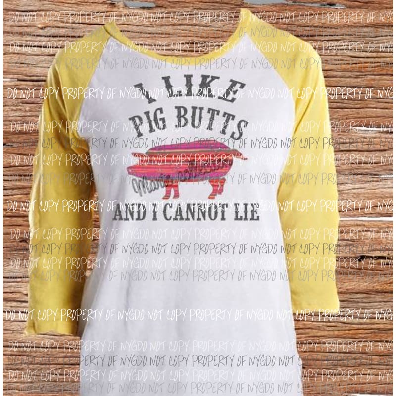 I like pig butts and I can not lie sublimation transfer Heat Transfer