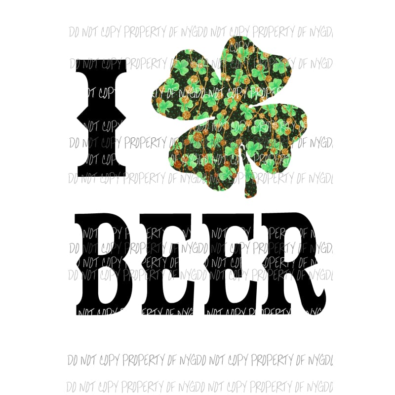I Love Beer shamrock green gold st patricks day Sublimation transfers Heat Transfer