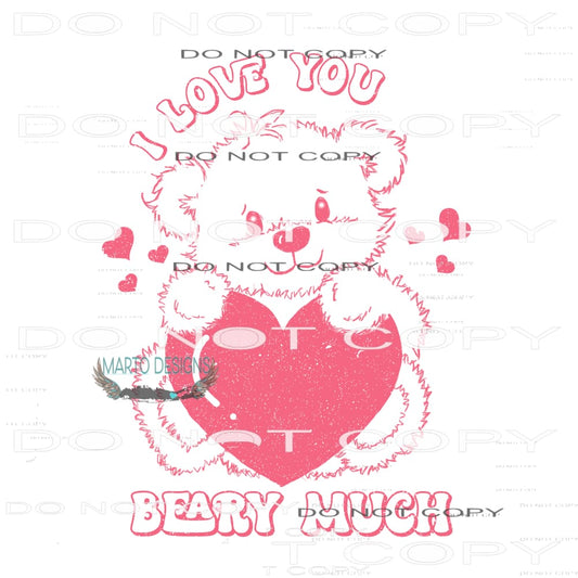 I Love You Beary Much #9086 Sublimation transfers - Heat