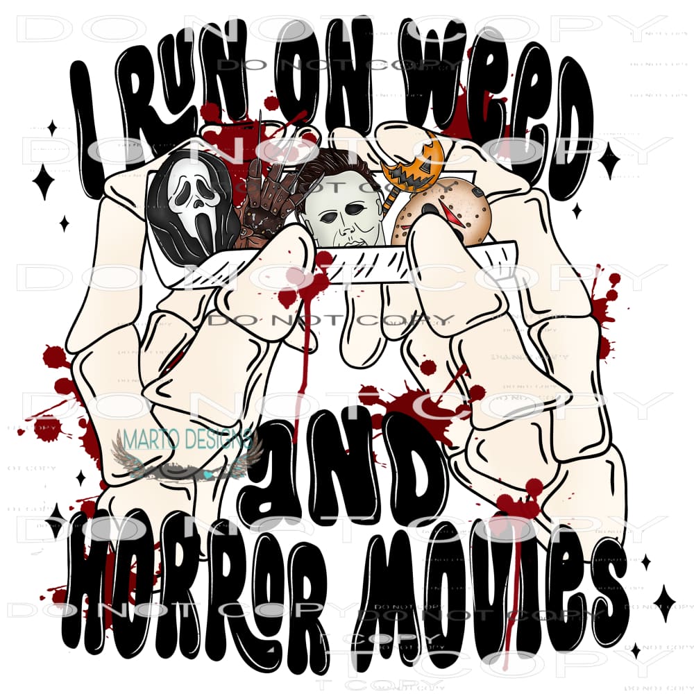 I Run On Weed And Horror Movies #6068 Sublimation transfers
