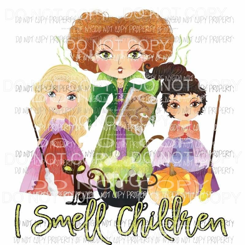 I Smell Children color cartoon Sanderson sisters Hocus Pocus Sublimation transfers Heat Transfer