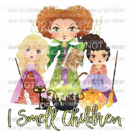 I Smell Children color cartoon Sanderson sisters Hocus Pocus Sublimation transfers Heat Transfer