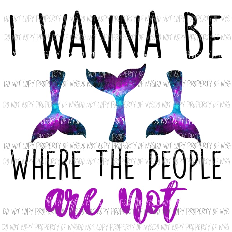 I wanna be mermaid fins Sublimation transfers Heat Transfer