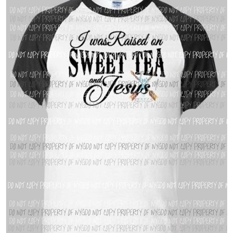 I was raised on sweet tea and jesus sublimation transfers Heat Transfer