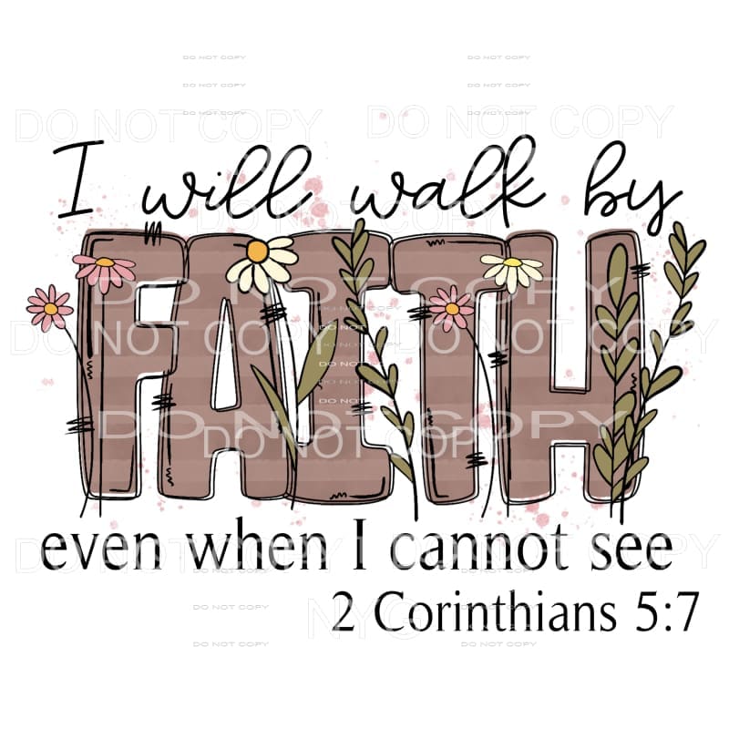 I Will Walk By Faith Even When I Can Not See Brown Stripes 