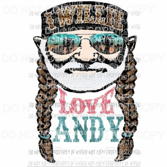 I willie love andySublimation transfers Heat Transfer