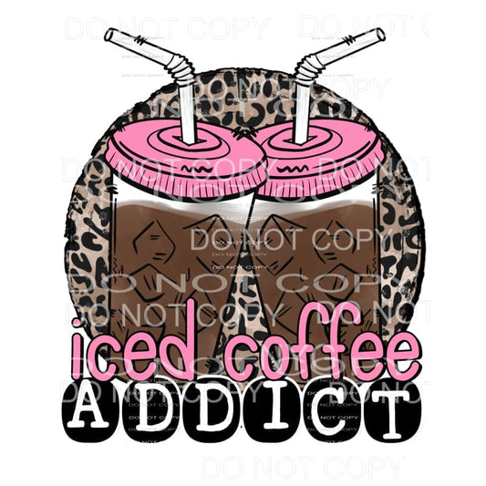 Iced Coffee Addict Pink Leopard Sublimation transfers - Heat