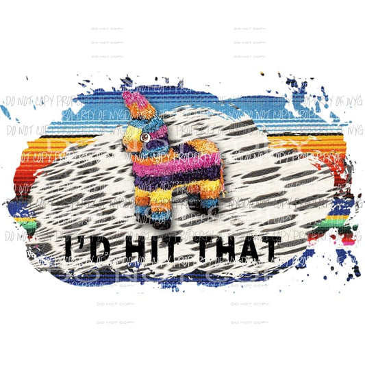 Id hit that pinata sublimation transfers Heat Transfer