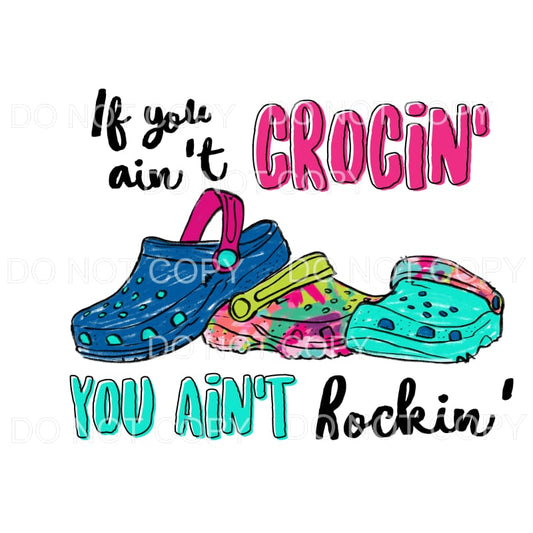 If You Ain’t Crocin #2 Sublimation transfers - Heat Transfer