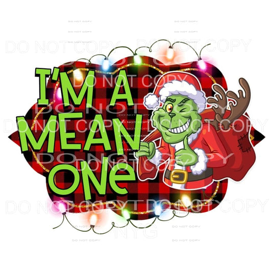 I’m A Mean One Grinch Buffalo Plaid Lights Sublimation 