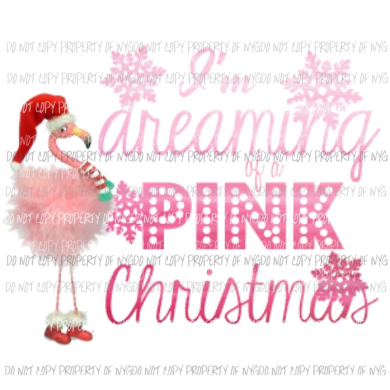 Im dreaming of a pink Christmas - Flamingo Sublimation transfers Heat Transfer