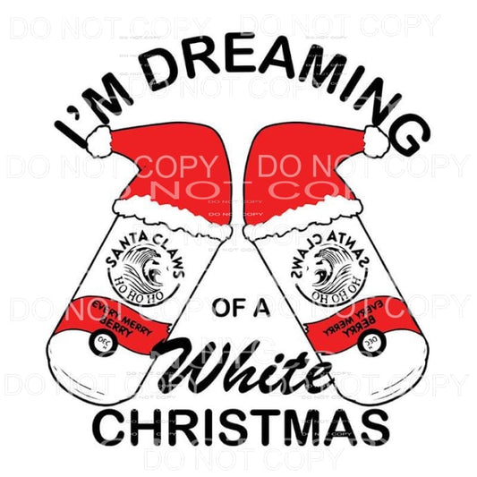 I’m Dreaming Of A White Christmas Santa Claws Cans Hats 